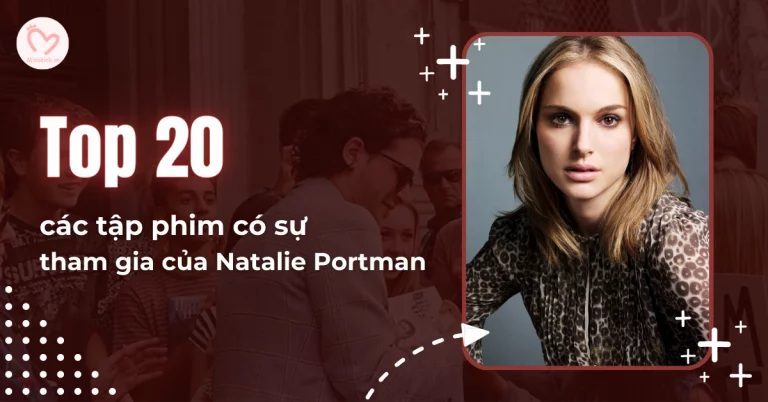 cac-tap-phim-co-su-tham-gia-cua-natalie-portman