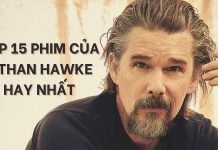 top 15 phim của Ethan Hawke