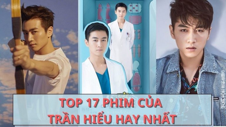 top 17 ơhim của Trần Hiểu
