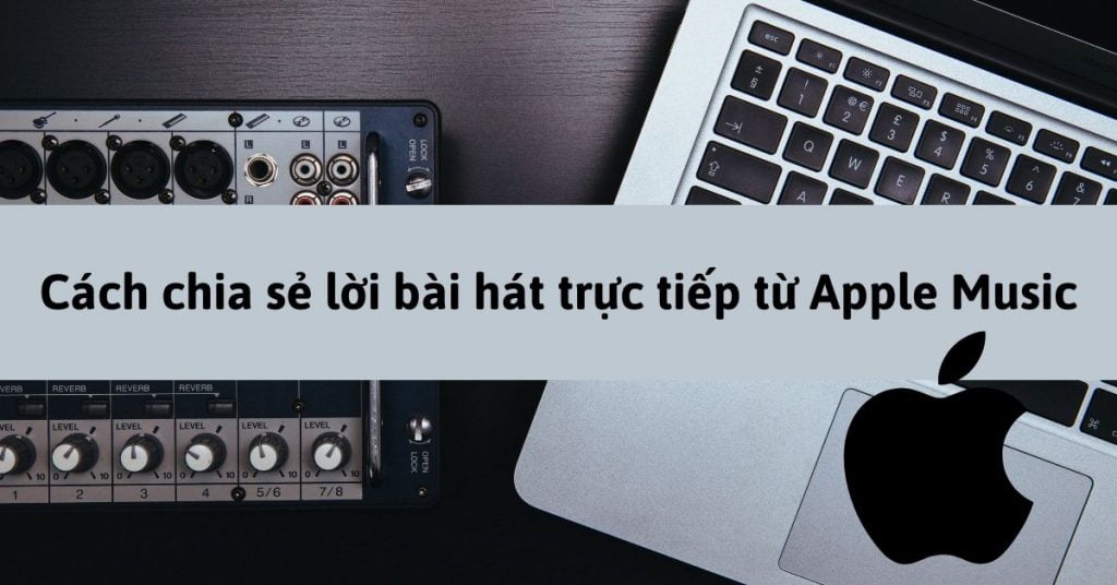 Cách chia sẻ lời bài hát trực tiếp từ Apple Music trên iOS 14.5