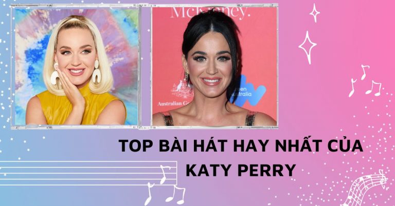 "Mama Cat" Katy Perry và 10 bài hát hay nhất, thành công rực rỡ trong sự nghiệp ca hát