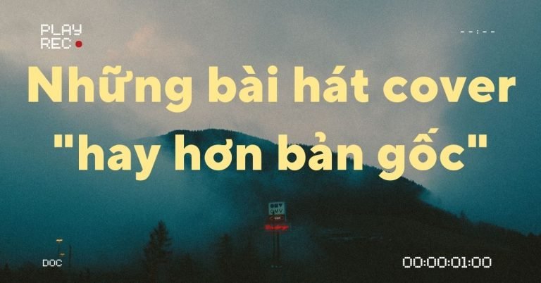 Bài hát cover 'hay hơn bản gốc' khiến bạn ngỡ ngàng - Nhạc Việt cover