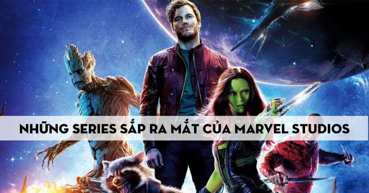 Top 9 series sắp ra mắt của Marvel Studios trong 2021, 2022 hay nhất
