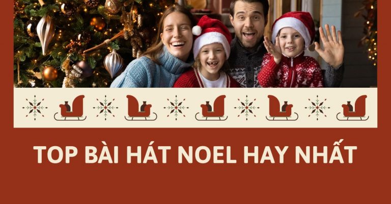 Top 10 bài hát Noel hay nhất trong mùa Giáng Sinh