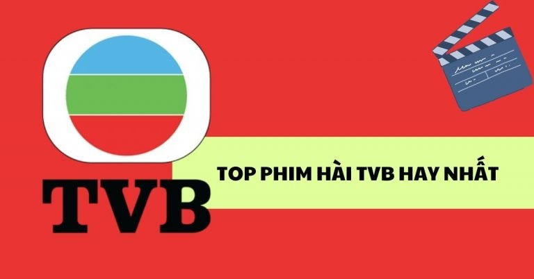 Top 10 phim hài TVB hay nhất, mọt phim nhất định phải xem