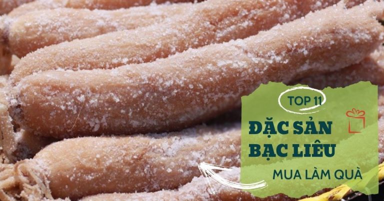 Top 11 đặc sản Bạc Liêu làm quà tặng nổi tiếng thơm ngon, lạ vị