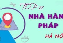 Top 11 nhà hàng Pháp ở Hà Nội view đẹp nổi tiếng ngon chất lượng nhất