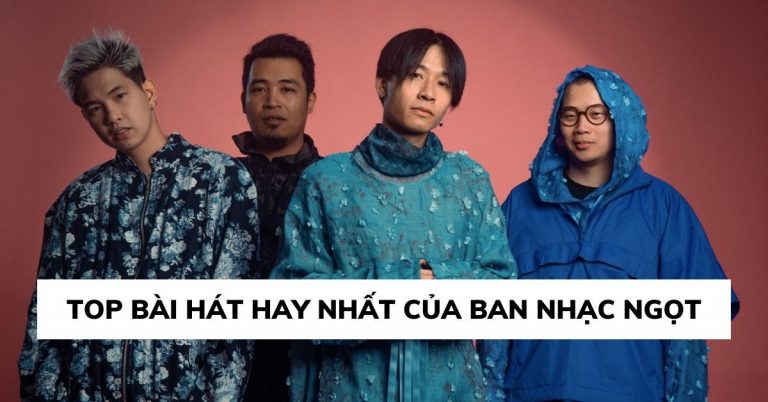 Top 15 bài hát hay nhất của Ban nhạc Ngọt - Đại diện của sự mộc mạc