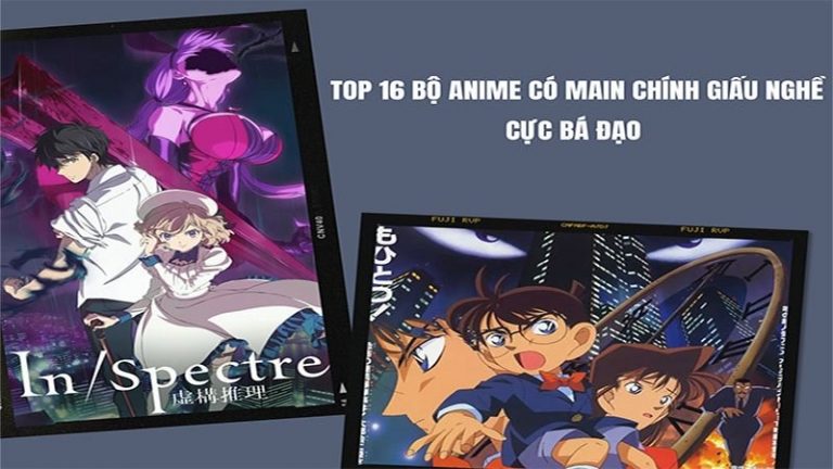 Top 16 bộ anime có main chính giấu nghề cực bá đạo hay nhất nên xem