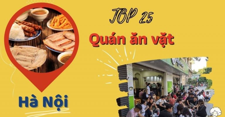 Top 25 quán ăn vặt Hà Nội ngon giá rẻ chất lượng nhất cho giới trẻ