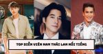 Top 5 diễn viên nam Thái Lan nổi tiếng được nhiều người yêu thích