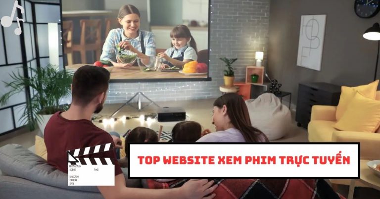 Top 7 website xem phim trực tuyến chất lượng tốt nhất hiện nay