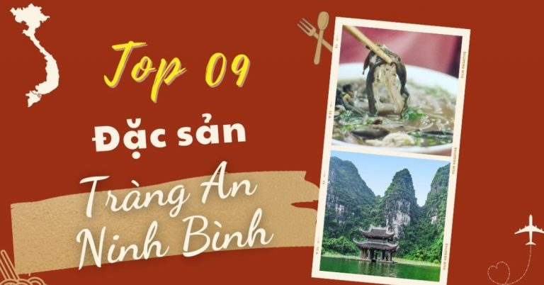 Top 9 món ăn đặc sản Tràng An Ninh Bình ngon ngất ngây
