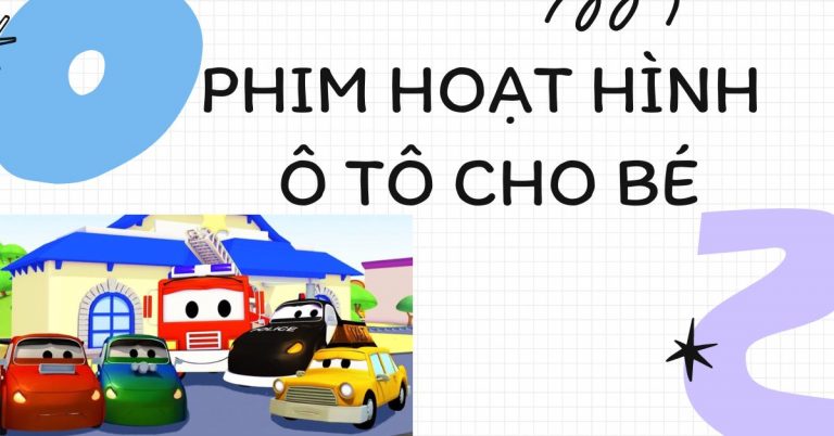 Top 7 bộ phim hoạt hình ô tô hay nhất khiến bé thích mê