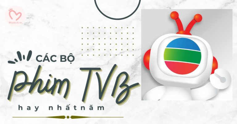Top 10 bộ phim TVB hay nhất năm 2023