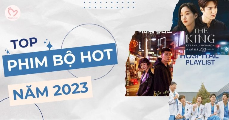 Top 25 phim bộ hot nhất nên xem vào năm 2023
