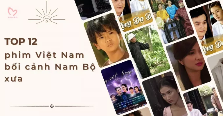 phim Việt Nam bối cảnh Nam Bộ xưa