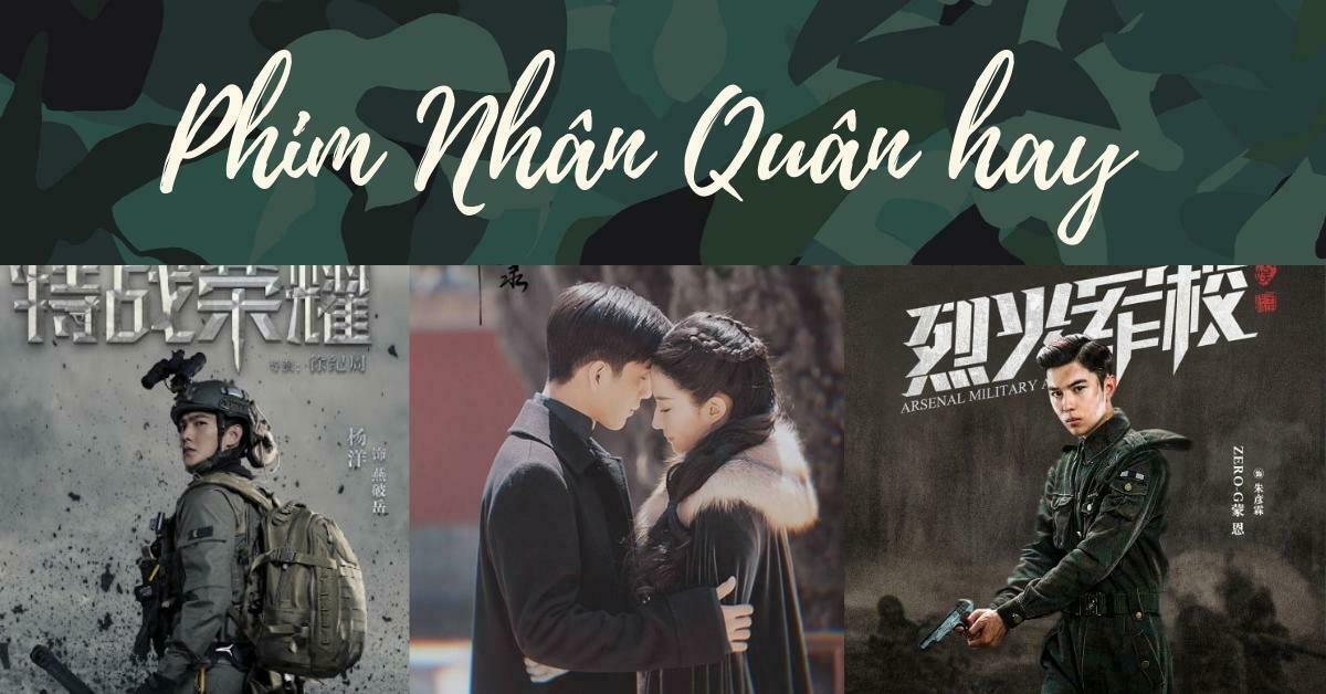 Top 10 bộ phim Trung Quốc về chủ đề quân nhân hay nhất