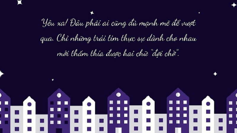 Yêu xa đâu phải ai cũng mạnh mẽ để vượt qua. 