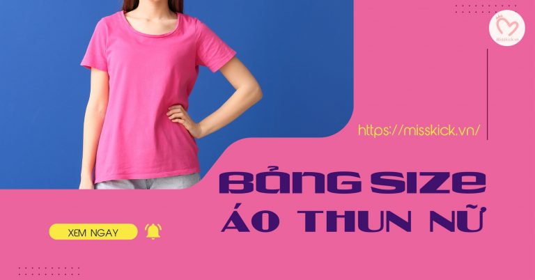 Bảng size áo thun nữ chi tiết và cách đo size áo thun nữ chính xác nhất
