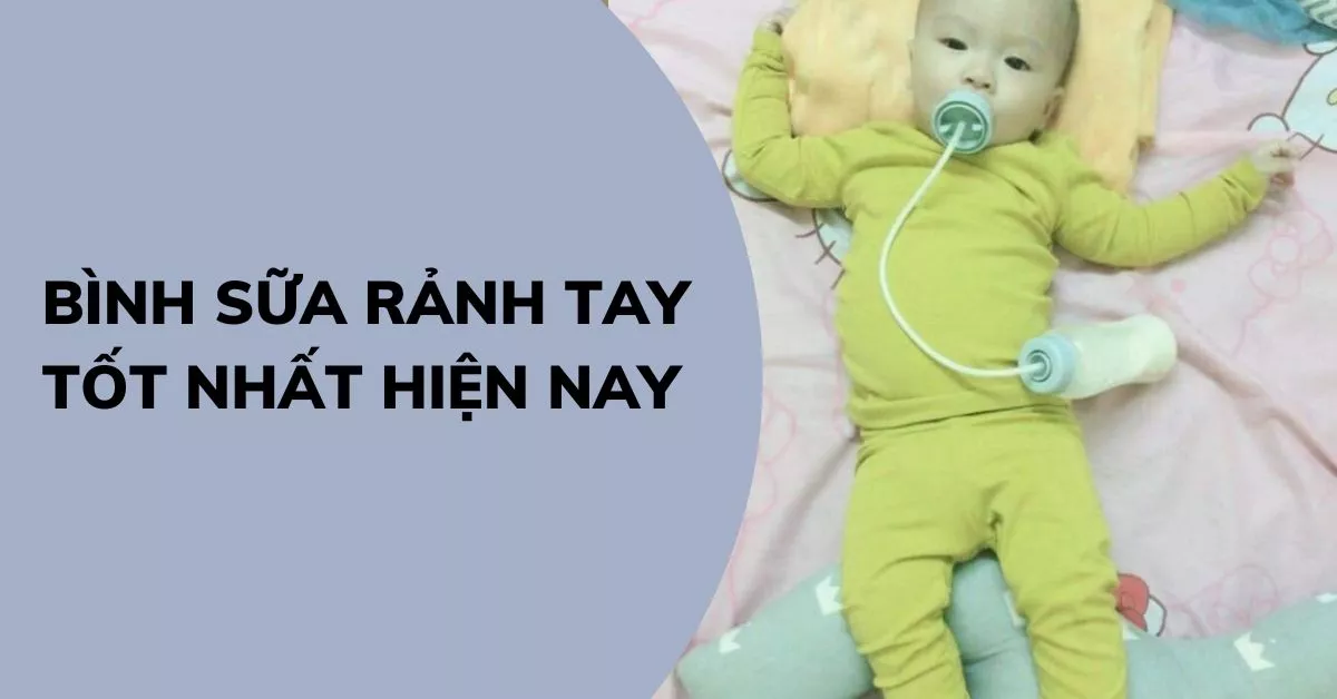 bình sữa rảnh tay loại nào tốt
