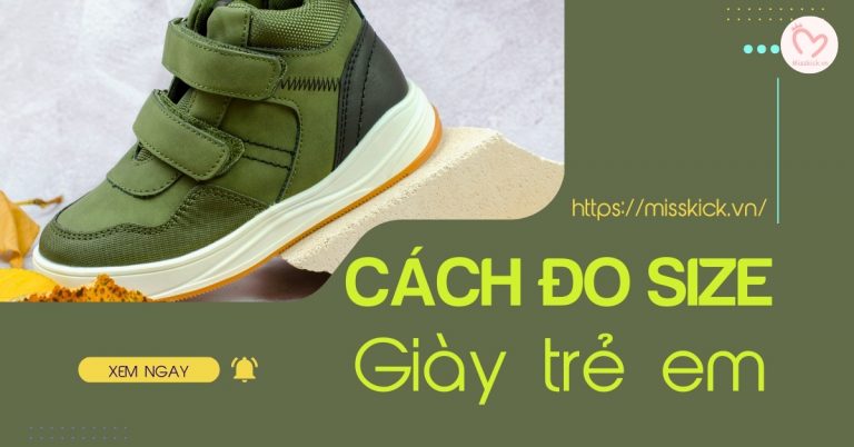 Cách đo size giày trẻ em đơn giản và chính xác nhất