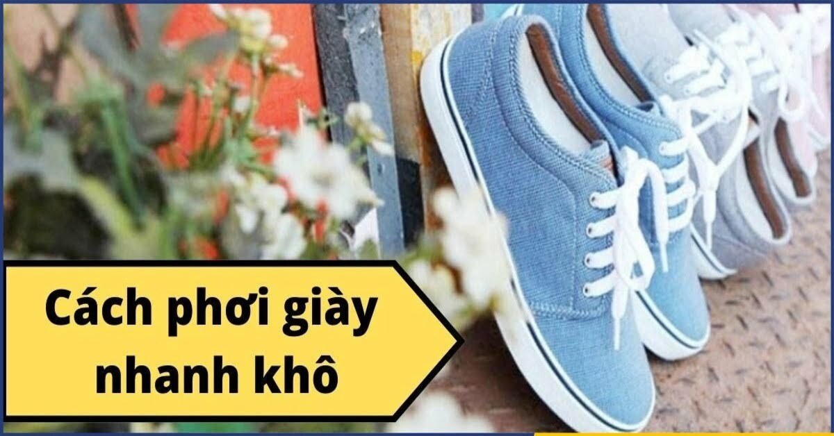 8 cách phơi giày nhanh khô cực đơn giản và hiệu quả