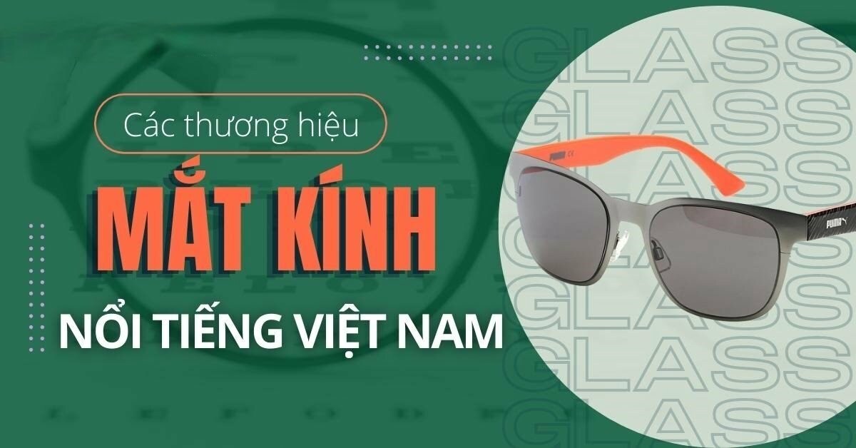 Top 10 thương hiệu mắt kính chất lượng và nổi tiếng trên thế giới