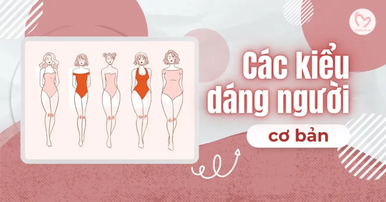 Các kiểu dáng người và cách xác định dáng người chuẩn nhất