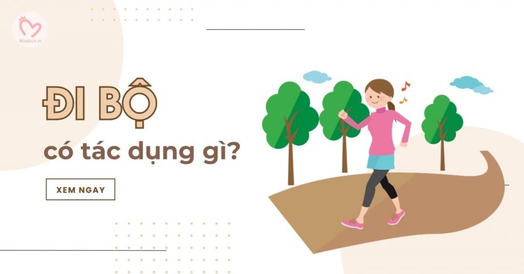 Đi bộ có tác dụng gì? 15 lợi ích của việc đi bộ mỗi ngày
