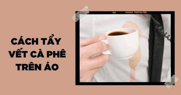 9 cách tẩy vết cà phê trên áo cực sạch và dễ thực hiện