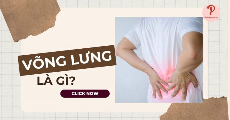 Võng lưng là gì? Nguyên nhân, hậu quả và cách chữa võng lưng