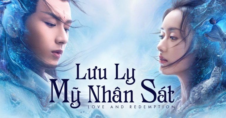 Review phim Lưu Ly Mỹ Nhân Sát | Cổ trang Trung Quốc 2020