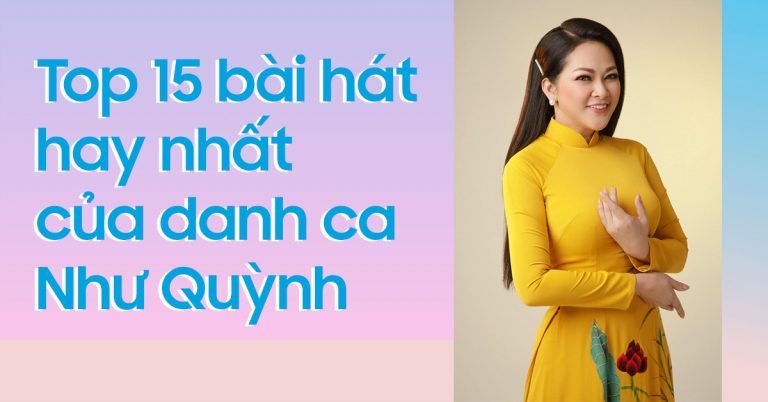 Top 15 bài hát hay nhất của danh ca Như Quỳnh - Tượng đài âm nhạc Việt