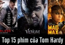 Top 15 phim của Tom Hardy - gã "trai hư" tài năng của Hollywood