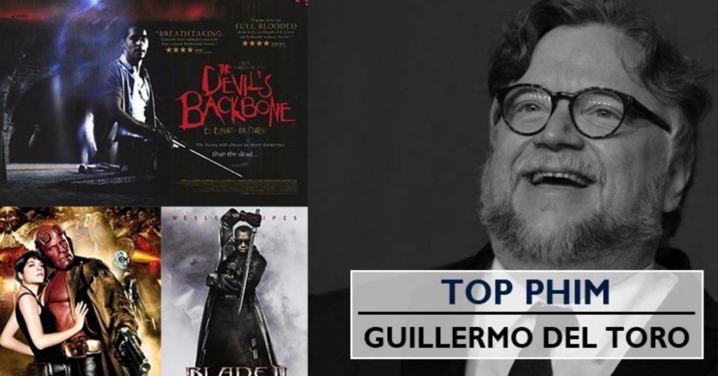 Top 8 phim của Guillermo Del Toro - Loạt siêu phẩm kinh dị