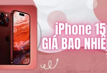 iPhone 15 giá bao nhiêu?