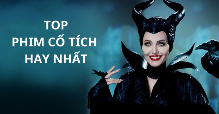 Top 13 bộ phim cổ tích hay nhất thế giới ai cũng xem một lần trong đời