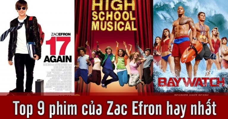TOP 9 phim của Zac Efron hay nhất - Từ hoàng tử đến trai hư màn ảnh