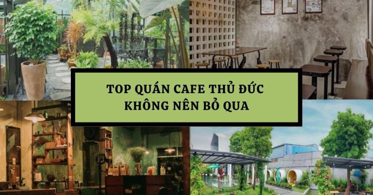 12 Quán cafe đẹp nhất Thủ Đức, không gian yên tĩnh không nên bỏ qua