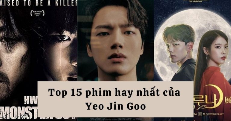 Sao nhí Yeo Jin Goo và TOP 15 phim hay nhất