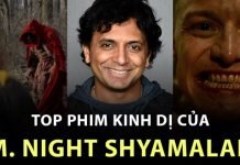 Top 10 phim của M. Night Shyamalan - Siêu phẩm kinh dị gay cấn nhất