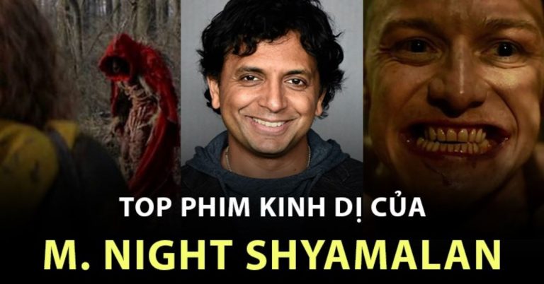 Top 10 phim của M. Night Shyamalan - Siêu phẩm kinh dị gay cấn nhất