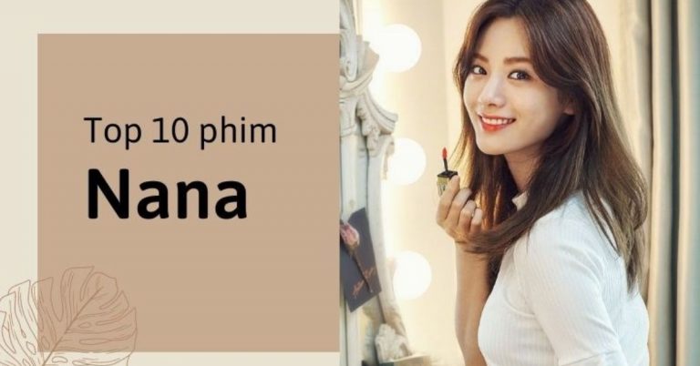 Top 10 phim của Nana - After School hay nhất không nên bỏ qua