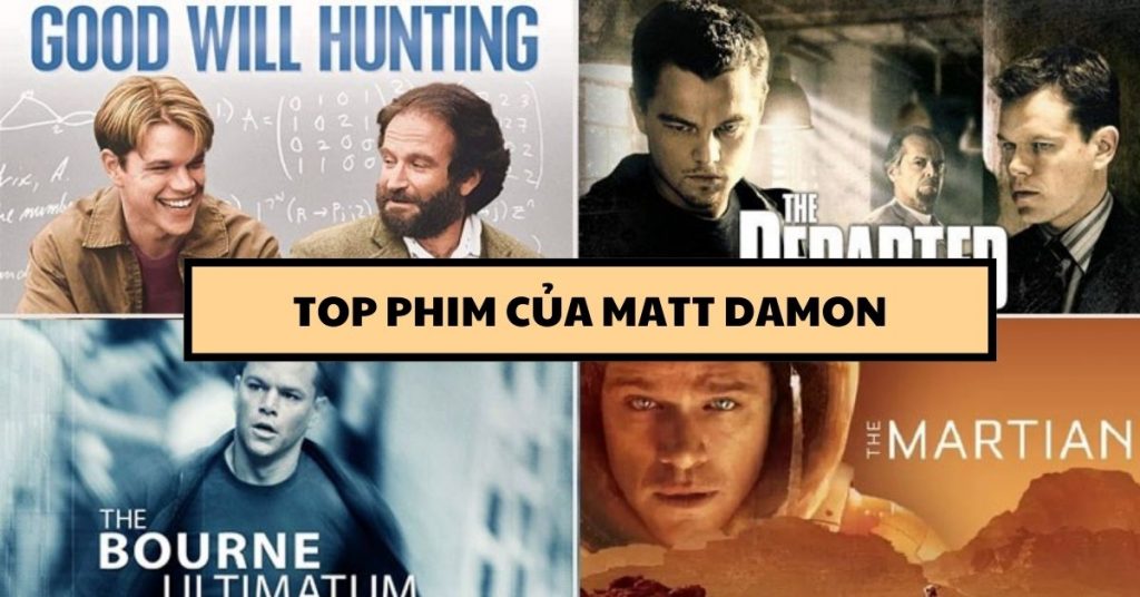 Top 12 phim của Matt Damon - Phim điện ảnh hay nhất
