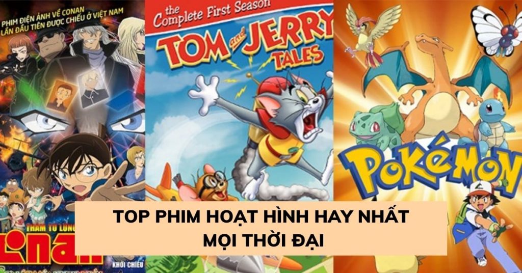 TOP 75 phim hoạt hình hay nhất mọi thời đại: Disney, Doraemon