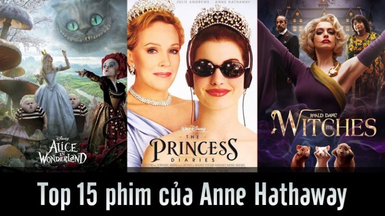 Anne Hathaway và Top 15 vai diễn đáng nhớ của “Nữ hoàng Trắng”