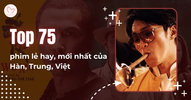 75 Phim lẻ hay nhất