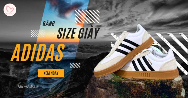 Bảng size giày adidas đầy đủ nhất và cách đo size giày chuẩn
