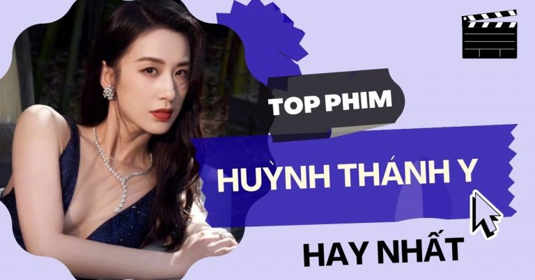 Huỳnh Thánh Y và TOP 13 phim hay nhất của ngọc nữ